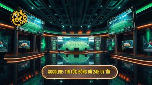 Socolive_ Tin tức bóng đá 24h uy tín