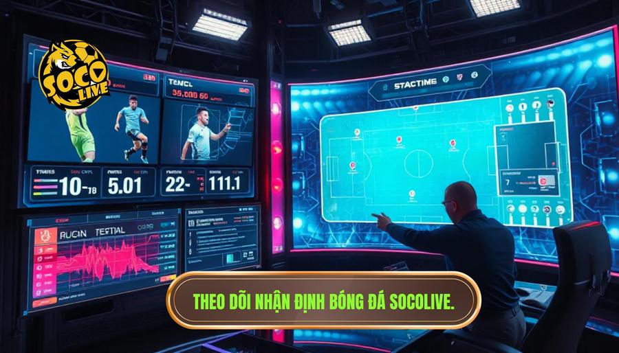 Tầm quan trọng của việc theo dõi nhận định trận đấu Socolive phát sóng